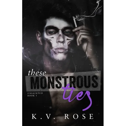 These Monstrous Ties: New Adult Dark Romance