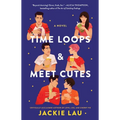 Time Loops & Meet Cutes