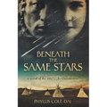 Beneath the Same Stars: A Novel of the 1862 U.S.-Dakota War