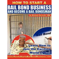 How to Start a Bail Bond Business and Become a Bail Bondsman