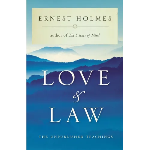 Love and Law: The Unpublished Teachings