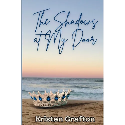 The Shadows at My Door