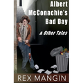 Albert McConghie's Bad Day & Other Tales