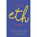Elizabetheridge: A Memoir in Poetry, Song, and Story: A Memoir in