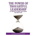 The Power of Thoughtful Leadership: 101 Minutes to Being the Leader You Want to Be