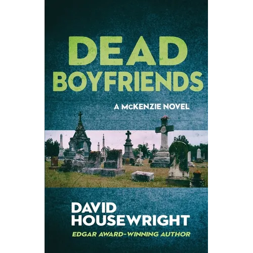 Dead Boyfriends: A McKenzie Novel
