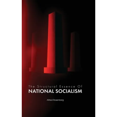 The Structural Essence of National Socialism