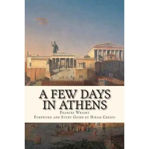 A Few Days in Athens: The Friends of Epicurus Edition