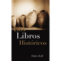 Los Libros Hist Ricos: Dios y Su Pueblo En El Antiguo Testamento