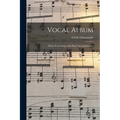 Vocal Album: Thirty-seven Songs With Piano Accompaniment