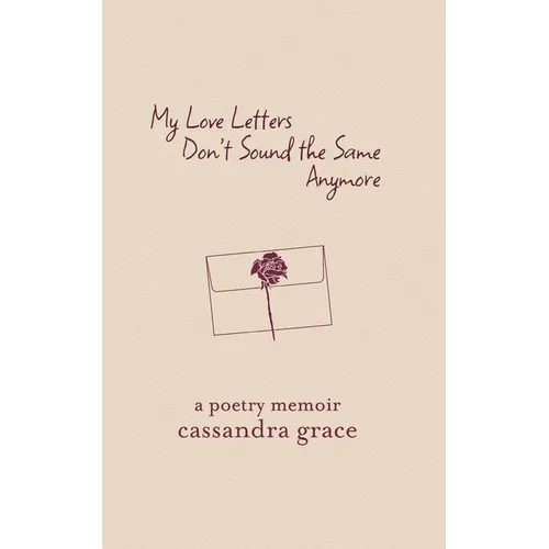 My Love Letters Don't Sound the Same Anymore