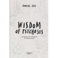 Wisdom of Psychosis: Navigating the Intelligence of Altered States
