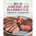 Best of American Barbecue Smoker Cookbook