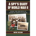A Spy's Diary of World War II: Inside the OSS with an American Agent in Europe