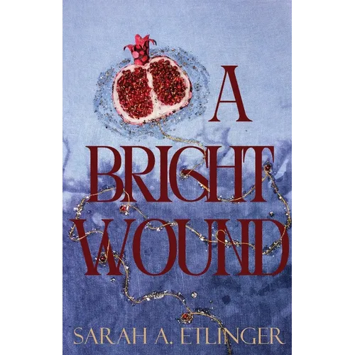 A Bright Wound