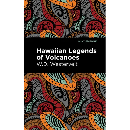 Hawaiian Legends of Volcanoes
