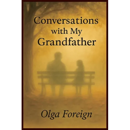 Conversations With My Grandfather
