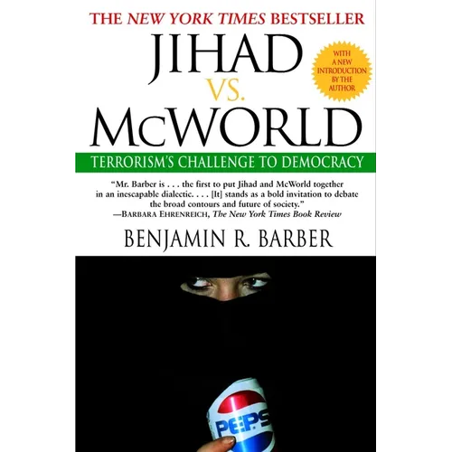 Jihad vs. McWorld: Terrorism's Challenge to Democracy