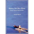 Yentna Old Man River: Larry Heater, Rescue Man