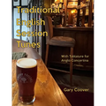 Traditional English Session Tunes: With Tablature for Anglo Concertina