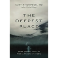 The Deepest Place: Suffering and the Formation of Hope