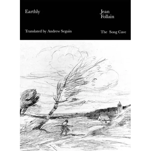 Earthly: Selected Poems of Jean Follain