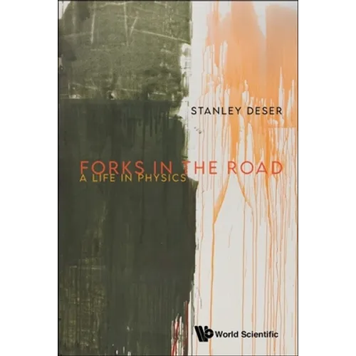 Forks in the Road: A Life in Physics