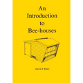 An Introduction to Bee-houses