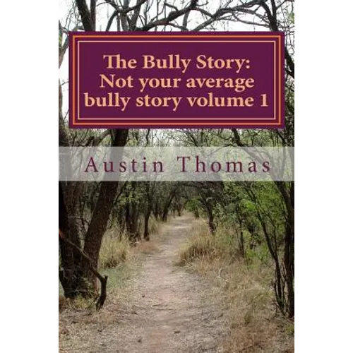 The Bully Story: Not your average bully story