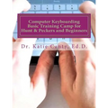 Computer Keyboarding Basic Training Camp for Hunt & Peckers and Beginners