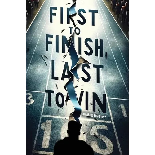 First to Finish; Last to Win: Chasing the Ghost