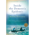 Inside the Dementia Epidemic: A Daughter's Memoir