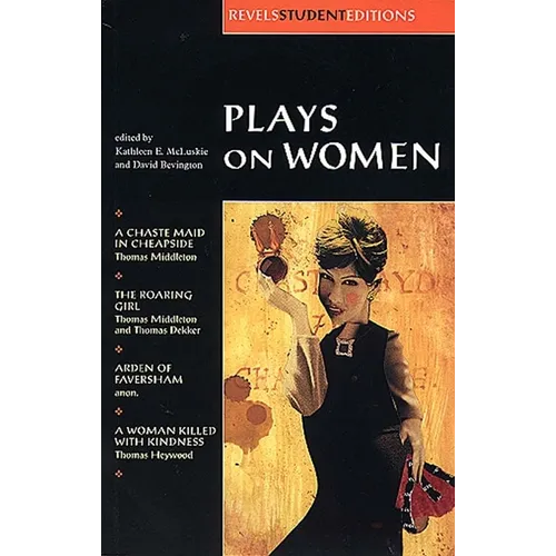 Plays on Women: Anon, Arden of Faver