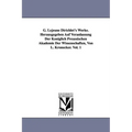 G. Lejeune Dirichlet's Werke. Herausgegeben Auf Veranlassung Der Königlich Preussischen Akademie Der Wissenschaften, Von L. Kronecker. Vol. 1