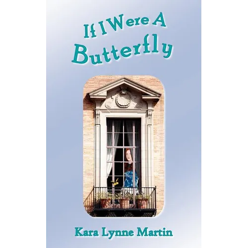 If I Were A Butterfly