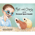 Mac and Cheese and the Personal Space Invader