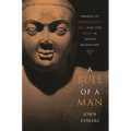 Bull of a Man: Images of Masculinity, Sex, and the Body in Indian Buddhism