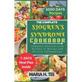 The Complete Sjogren's Syndrome Cookbook: Complete Nutrient-rich Recipes to Managing and Reverse Inflammation