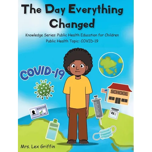 The Day Everything Changed: Knowledge Series: Public Health Education for Children