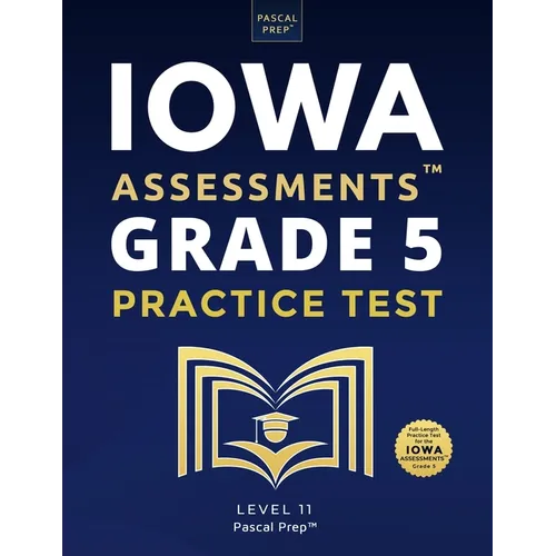 Iowa Assessments Grade 5 Practice Test: Level 11