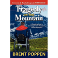 Tragedy on The Mountain: A Quadriplegic's Journey From Paralysis To Paralympics