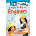 I Want to Be an Engineer: A My Community I Can Read