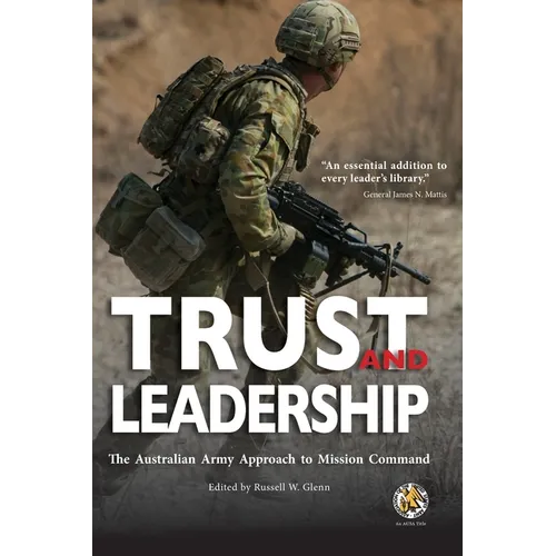 Trust and Leadership: The Australian Army Approach to Mission Command