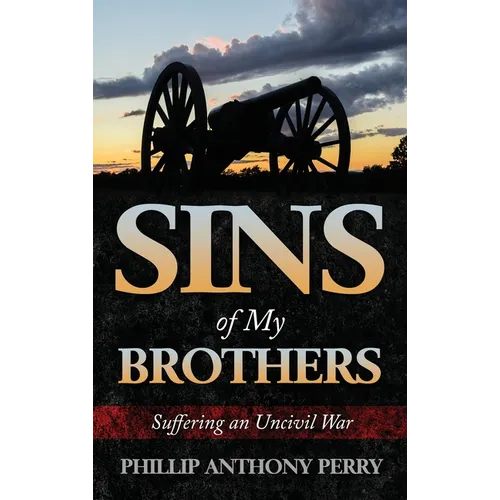 Sins of My Brothers: Suffering an Uncivil War