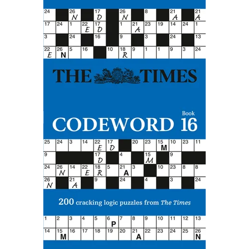 The Times Codeword 16: 200 Cracking Logic Puzzles