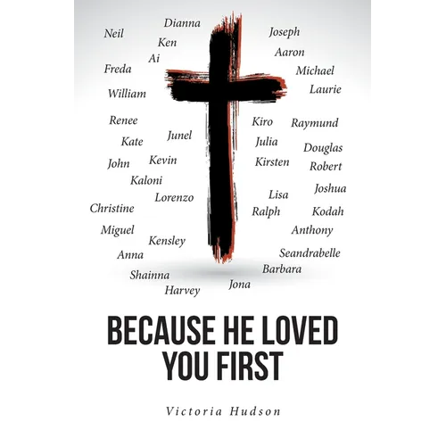 Because He Loved You First
