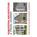 Galveston Architecture: A Visual Journey