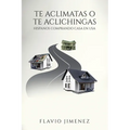 Te Aclimatas O Te Aclichingas