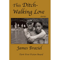 This Ditch-Walking Love