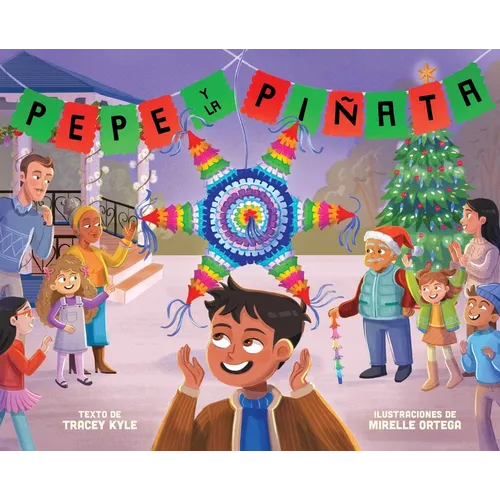 Pepe Y La Piñata: A Christmas Celebration of Hispanic Heritage